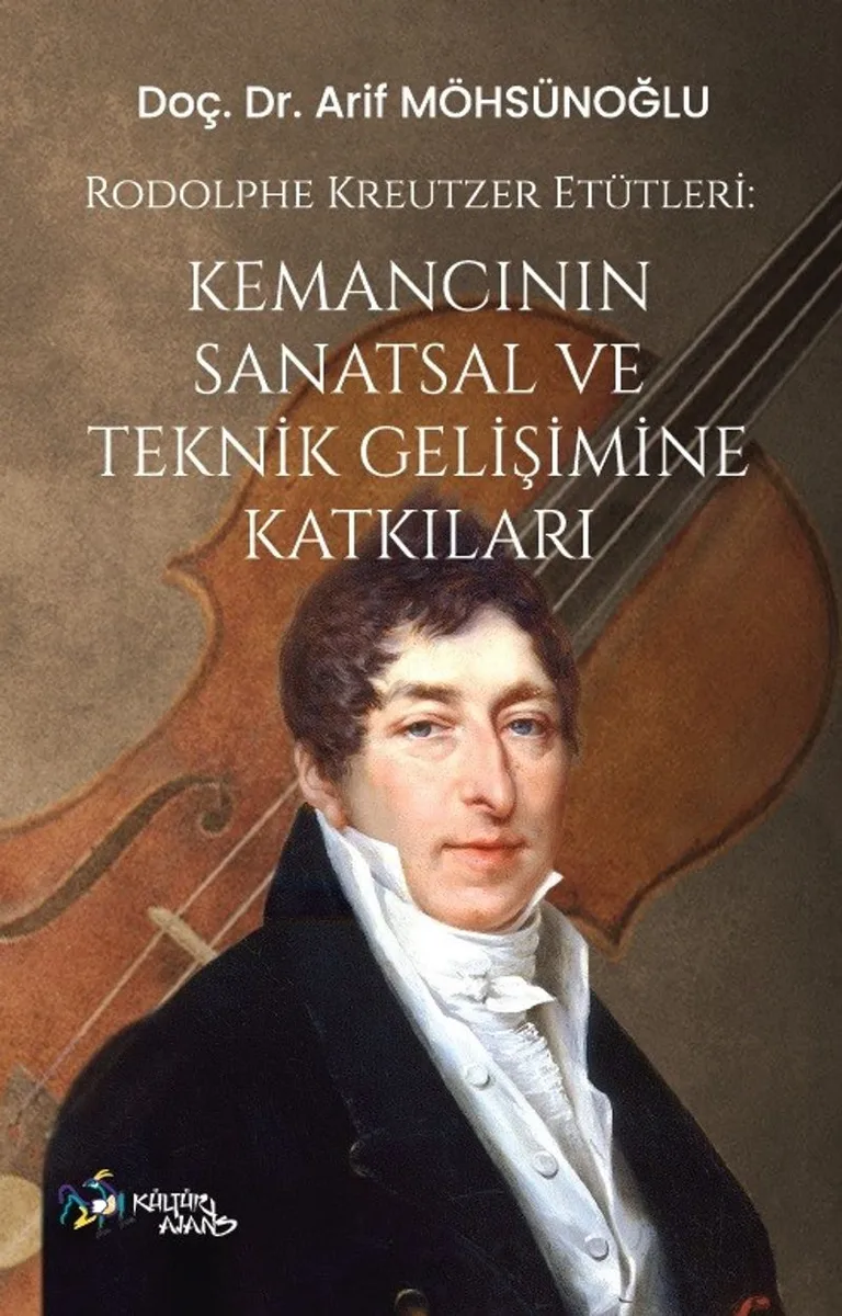 Rodolphe Kreutzer Etütleri Kemancının Sanatsal ve Teknik Gelişimine Katkıları