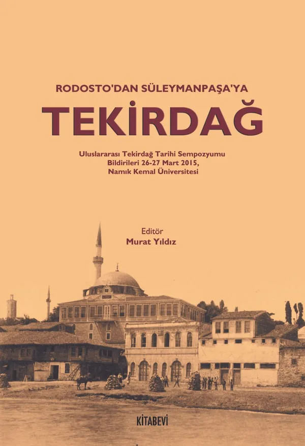 Rodosto'dan Süleymanpaşa'ya Tekirdağ
