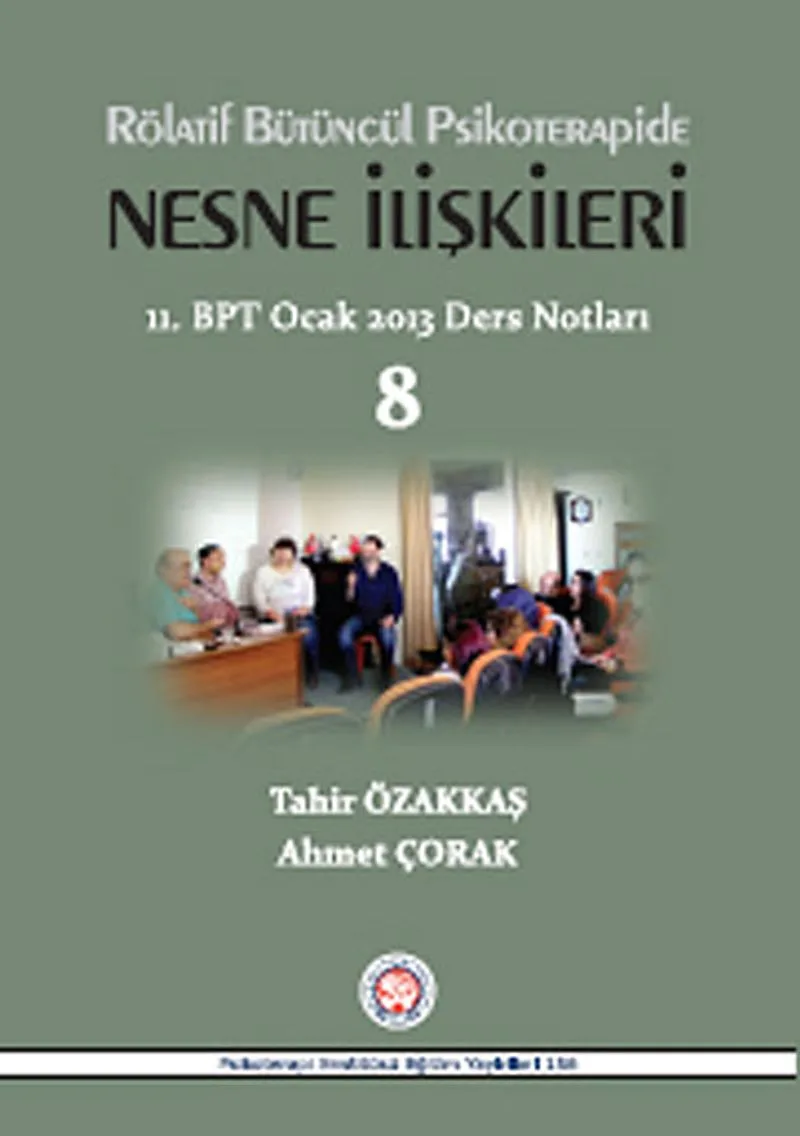 Rölatif Bütüncül Psikoterapide Nesne İlişkileri 11.BPT Ocak 2013 Ders Notları