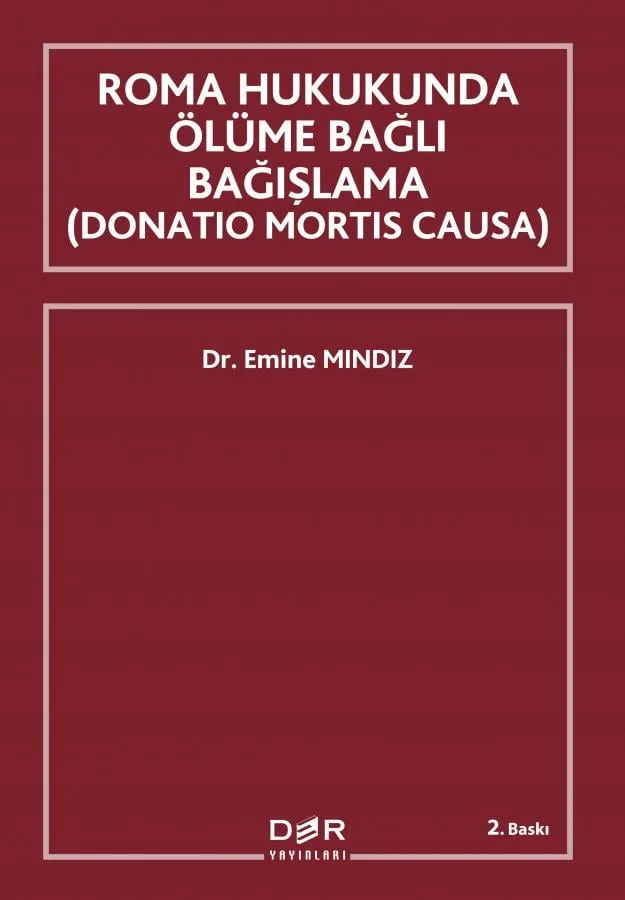Roma Hukukunda Ölüme Bağlı Bağışlama (Donation Mortis Causa)