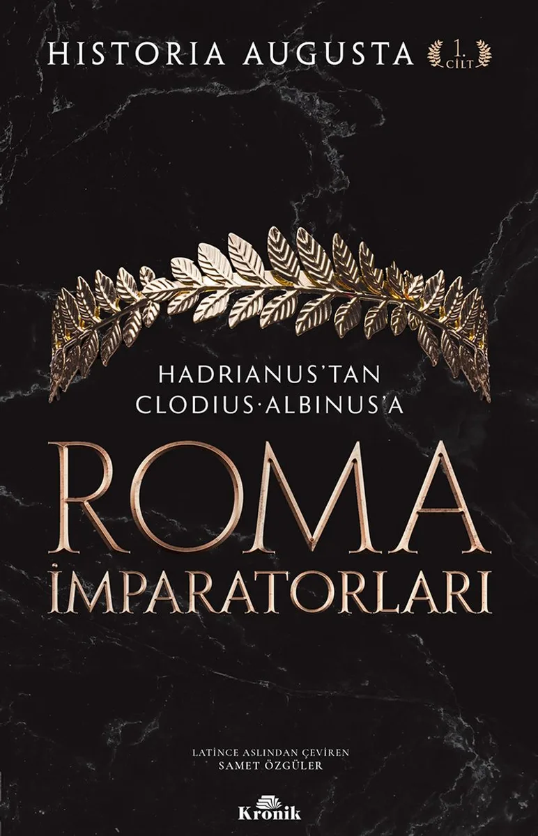 Roma İmparatorları (1. Cilt) Hadrianus'tan Clodius Albinus'a