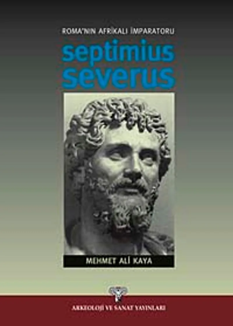 Roma'nın Afrikalı İmparatoru Septimius Severus
