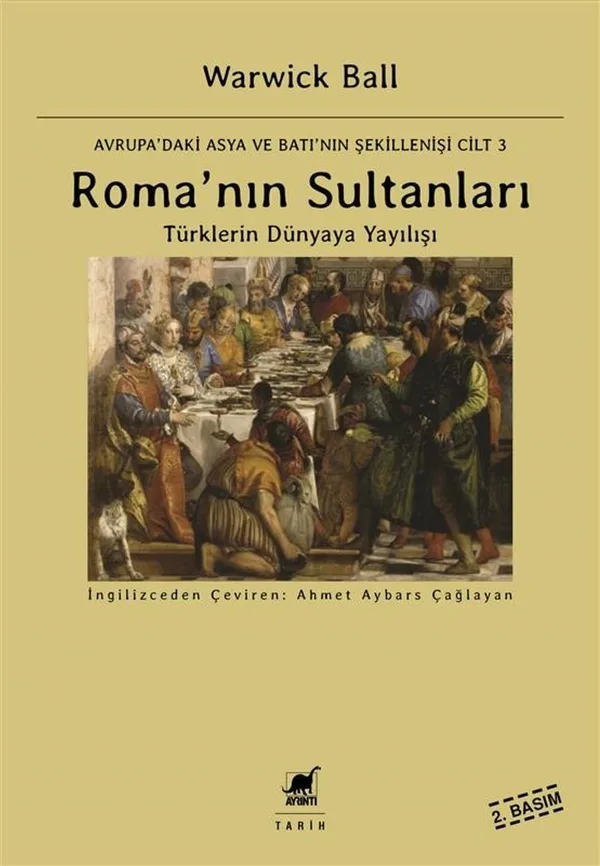 Roma'nın Sultanları Türklerin Dünyaya Yayılışı