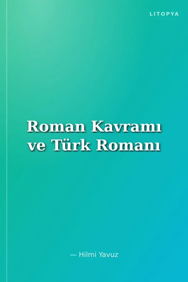 Roman Kavramı ve Türk Romanı