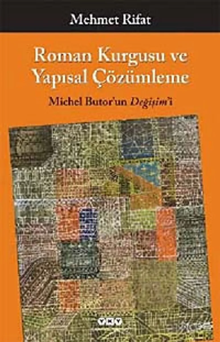 Roman Kurgusu ve Yapısal Çözümleme Michel Butor'un Değişim'i