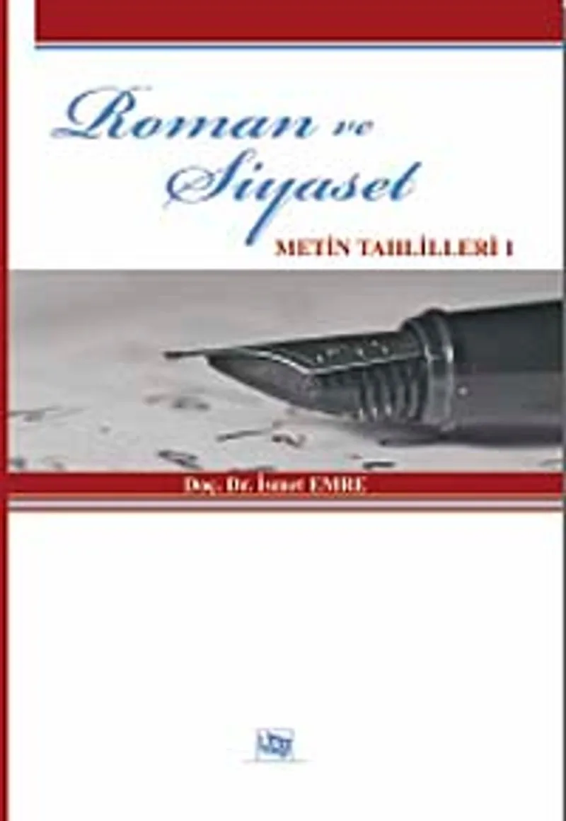 Roman ve Siyaset Metin Tahlilleri-I