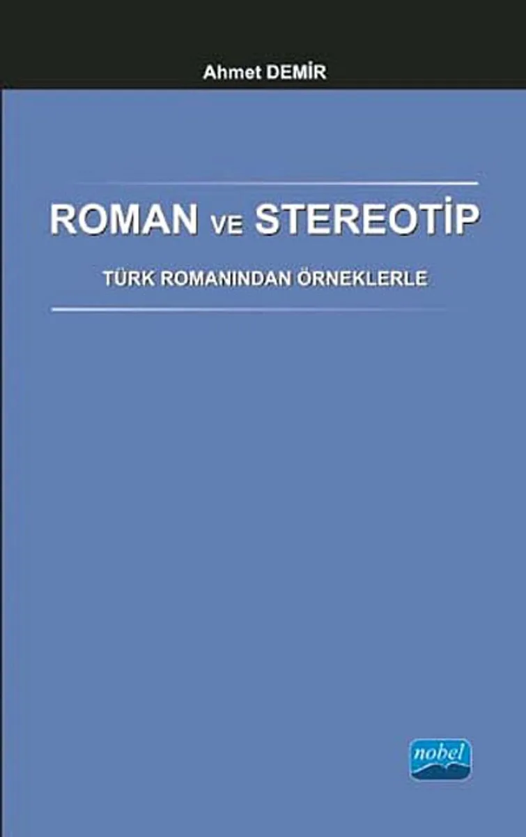 Roman ve Stereotip Türk Romanından Örneklerle