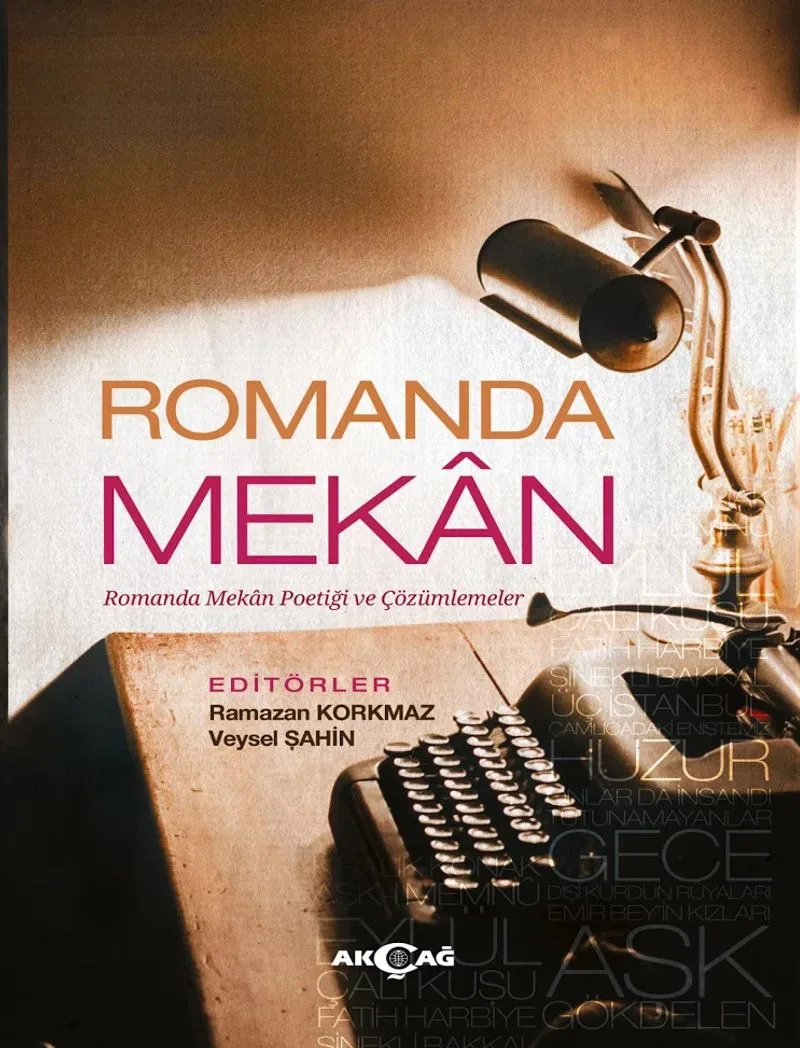 Romanda Mekan Romanda Mekan Poetiği ve Çözümlemeler