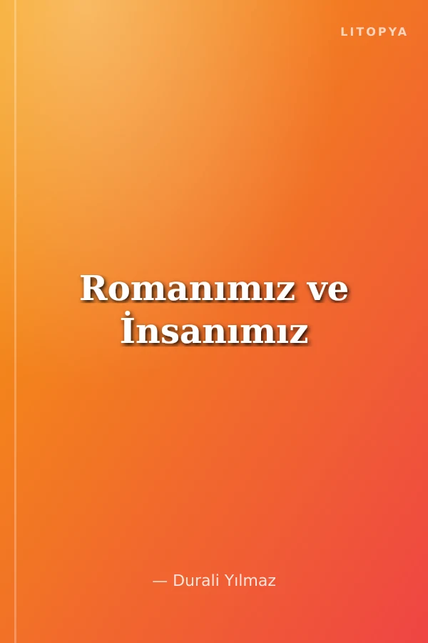 Romanımız ve İnsanımız