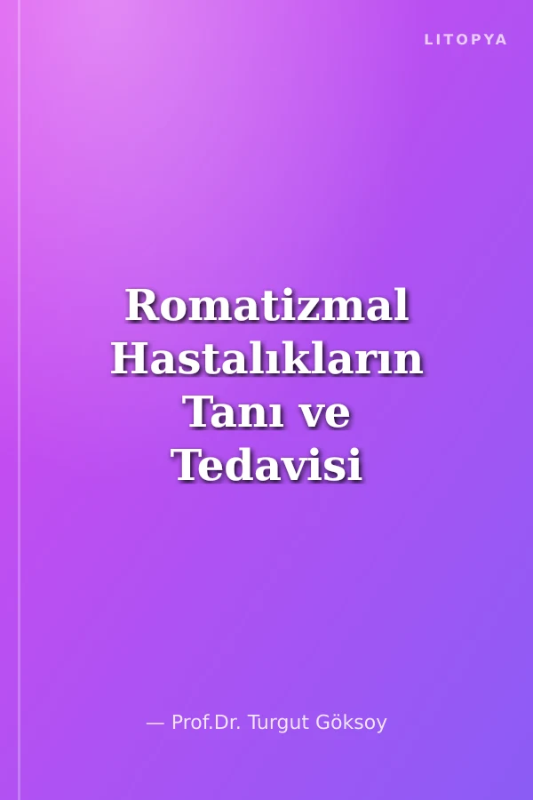 Romatizmal Hastalıkların Tanı ve Tedavisi