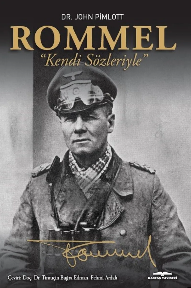 Rommel &ldquo;Kendi Sözleriyle&rdquo;