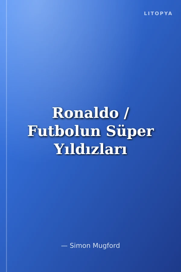Ronaldo / Futbolun Süper Yıldızları