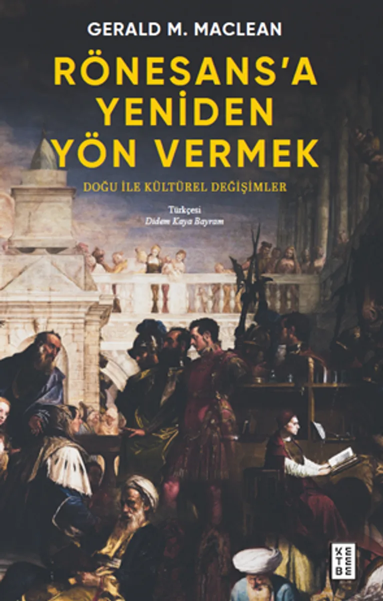 Rönesans'a Yeniden Yön Vermek / Doğu ile Kültürel Değişimler