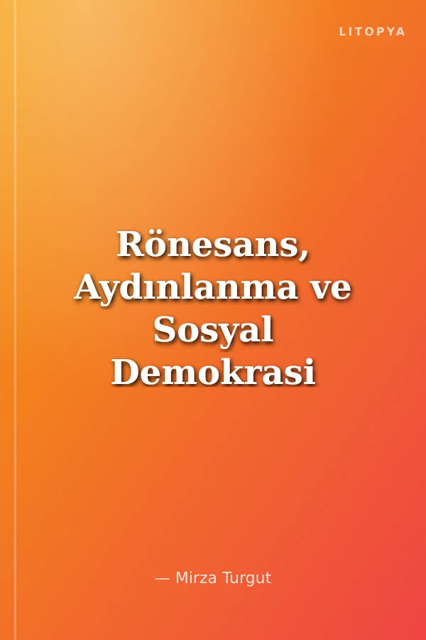 Rönesans, Aydınlanma ve Sosyal Demokrasi