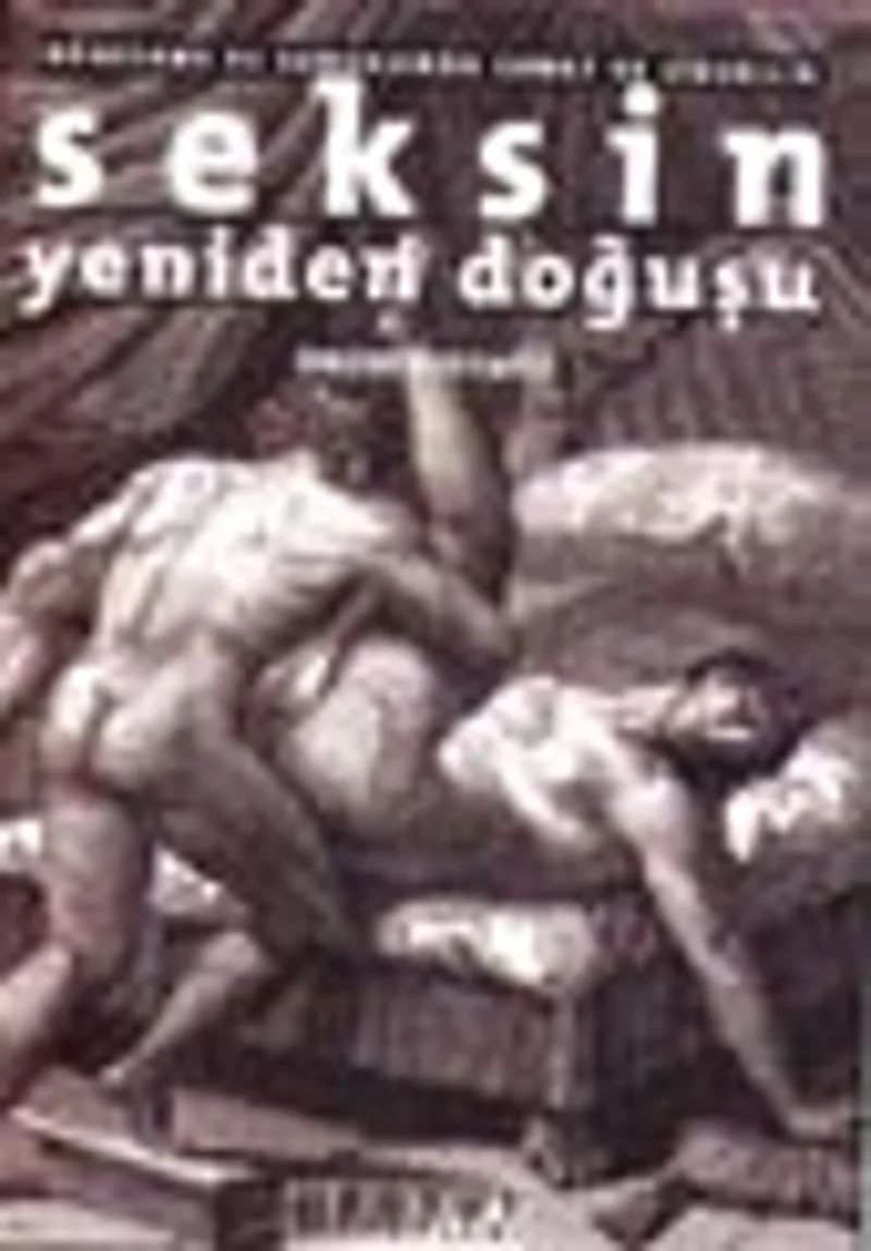 Rönesans ve Sonrasında Sanat ve Cinsellik Seksin Yeniden Doğuşu