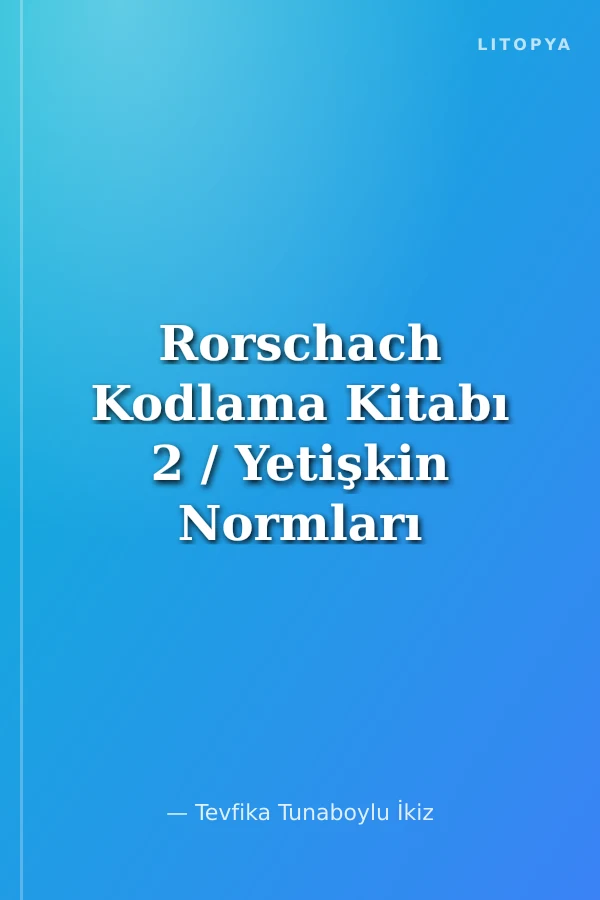 Rorschach Kodlama Kitabı 2 / Yetişkin Normları