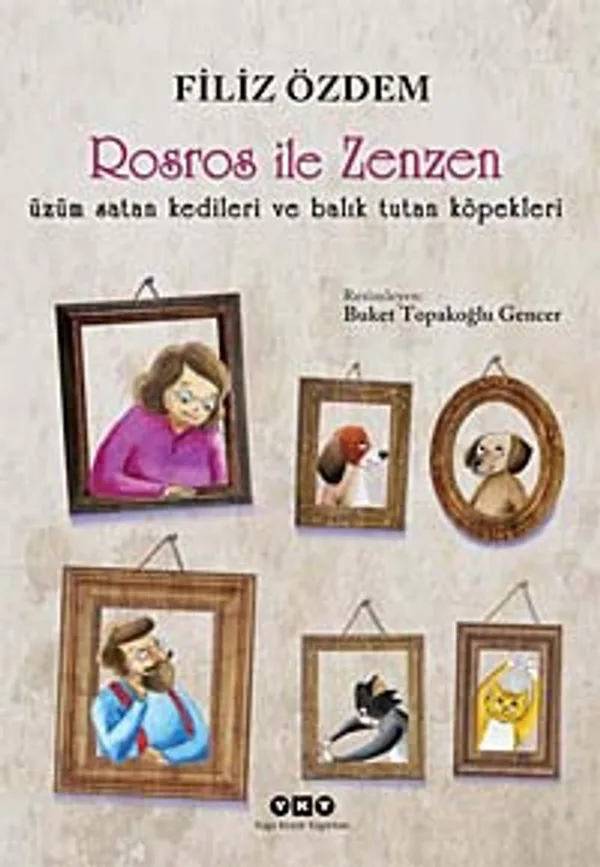 Rosros ile Zenzen Üzüm Satan Kedileri ve Balık Tutan Köpekleri