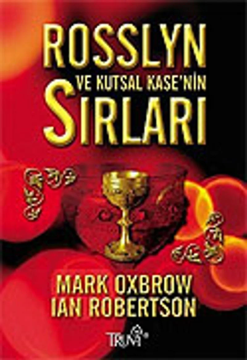 Rosslyn ve Kutsal Kase'nin Sırları