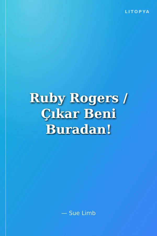 Ruby Rogers / Çıkar Beni Buradan!