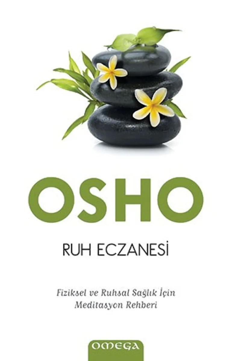 Ruh Eczanesi Fiziksel ve Ruhsal Sağlık İçin Meditasyon Rehberi