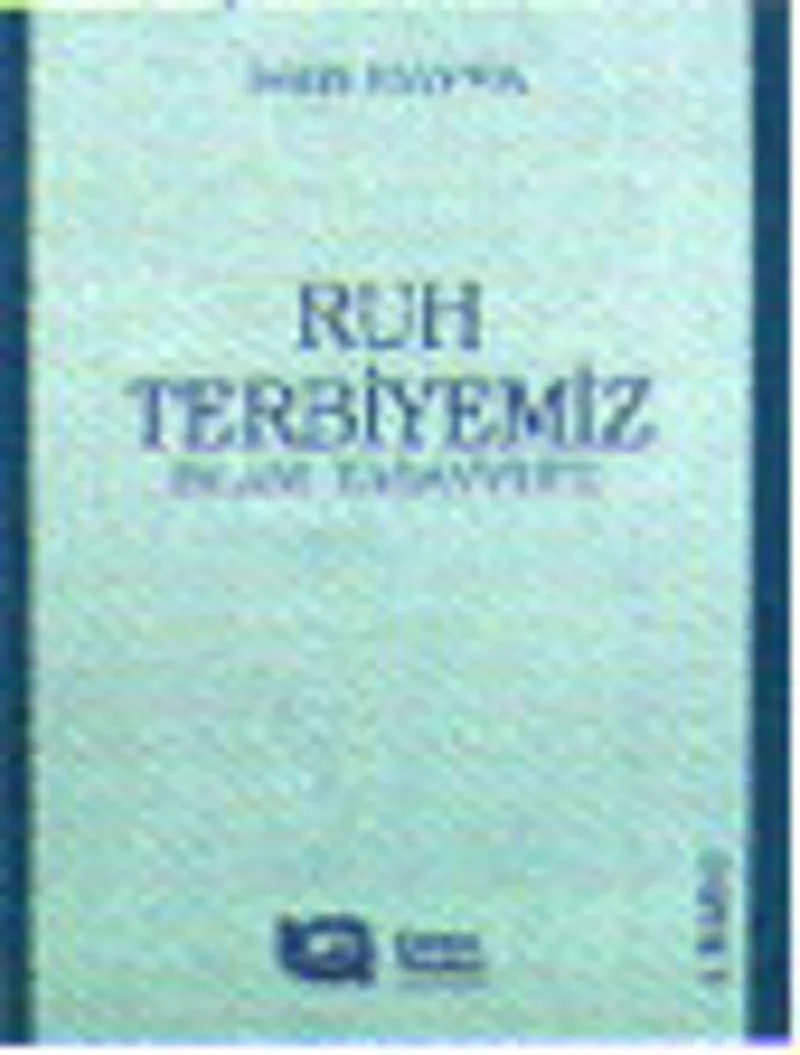 Ruh Terbiyemiz İslam Tasavvufu