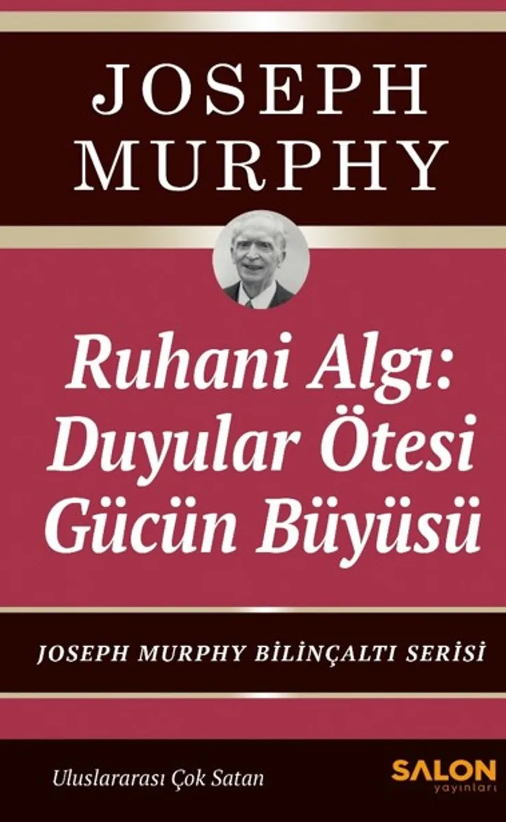 Ruhani Algı: Duyalar Ötesi Gücün Büyüsü Joseph Murphy Bilinçaltı Serisi