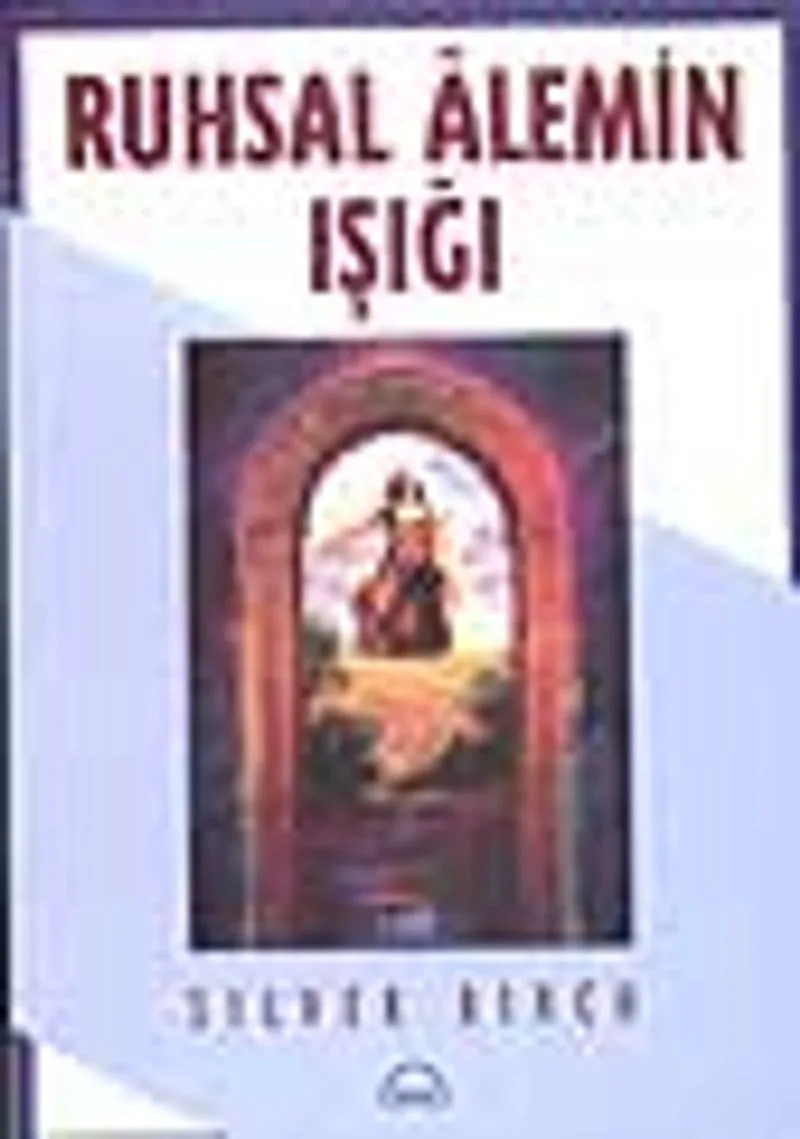 Ruhsal Alemin Işığı