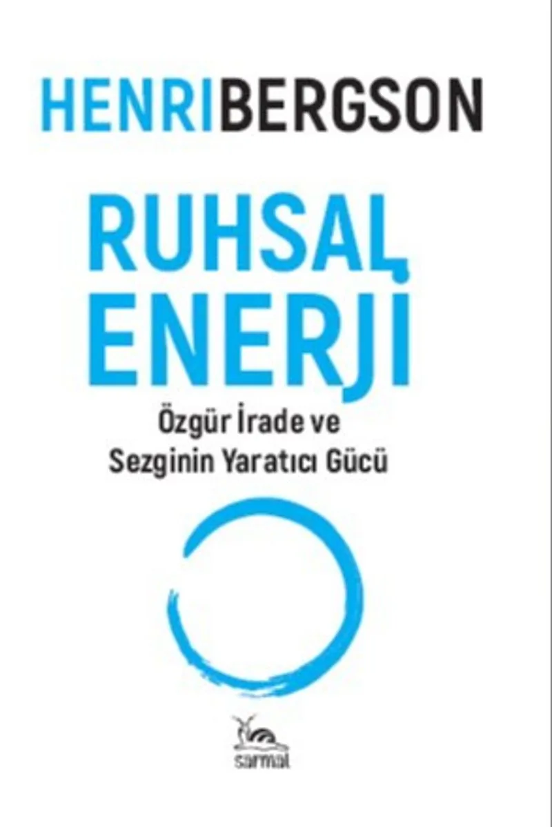 Ruhsal Enerji Özgür İrade ve Sezginin Yaratıcı Gücü