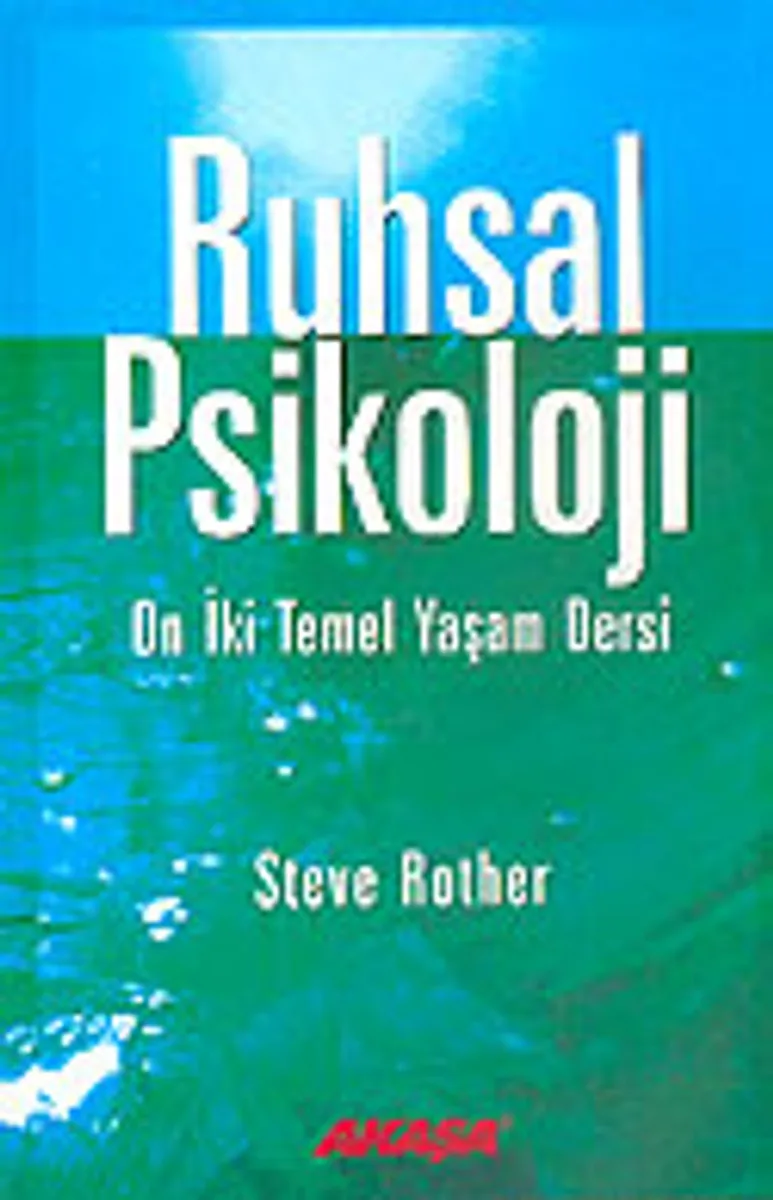 Ruhsal Psikoloji On İki Temel Yaşam Dersi