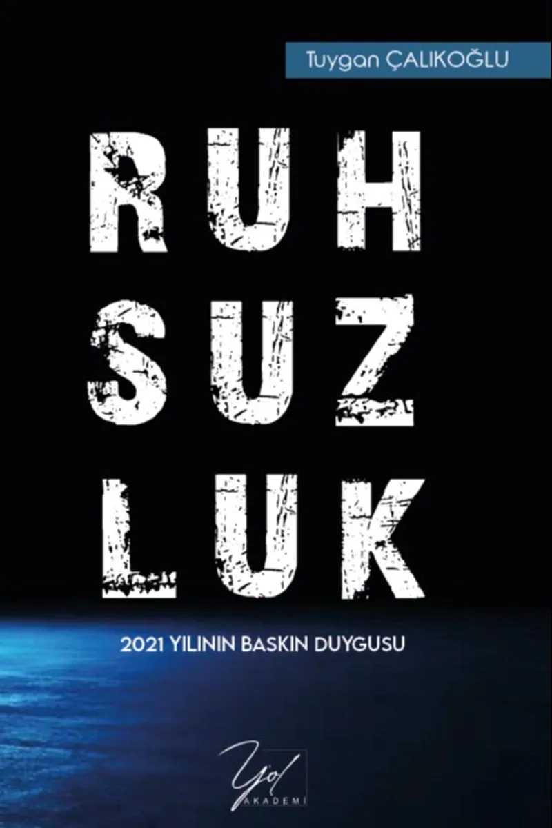 Ruhsuzluk 2021 Yılının Baskın Duygusu