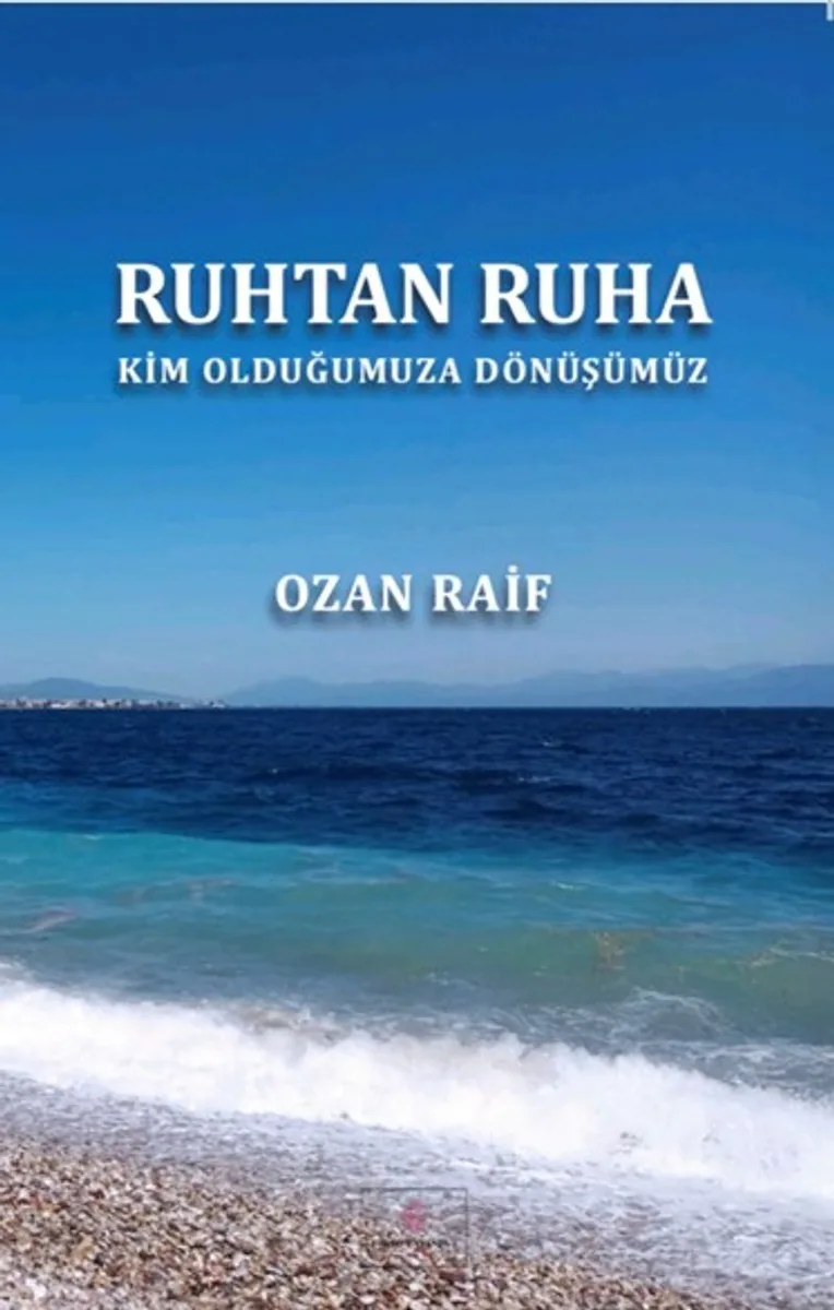 Ruhtan Ruha Kim Olduğumuza Dönüşümüz