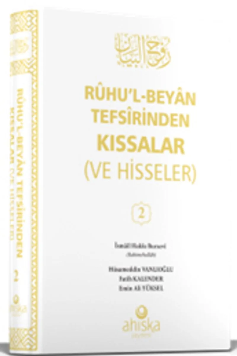 Ruhu'l Beyan Tefsirinden Kıssalar ve Hisseler 2. Cilt