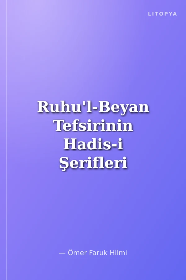 Ruhu'l-Beyan Tefsirinin Hadis-i Şerifleri 1