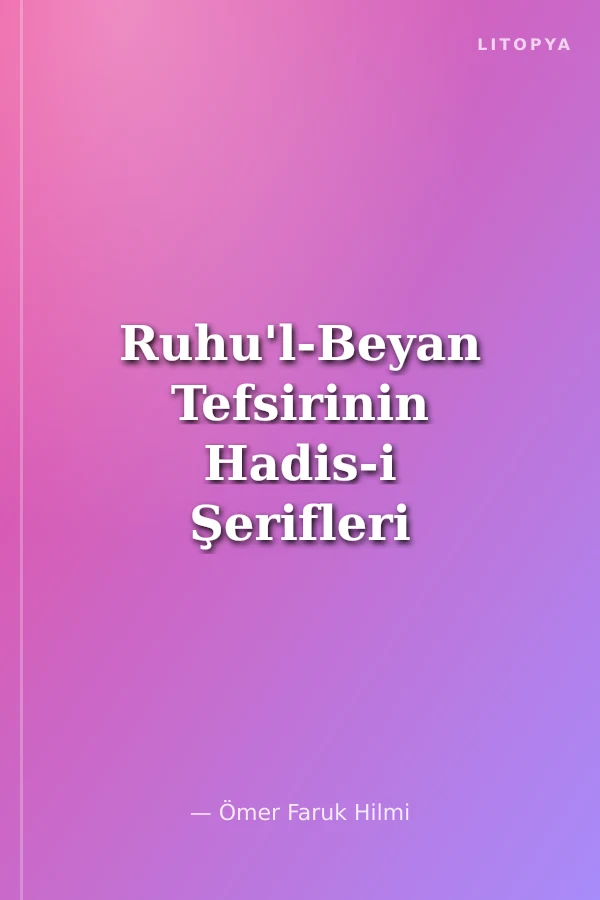 Ruhu'l-Beyan Tefsirinin Hadis-i Şerifleri 2