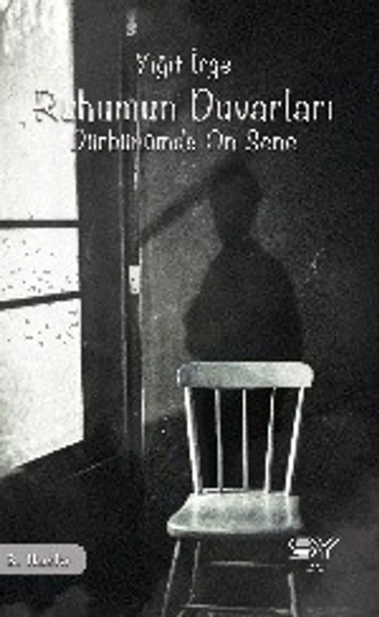 Ruhumun Duvarları: Dürbünümde On Sene