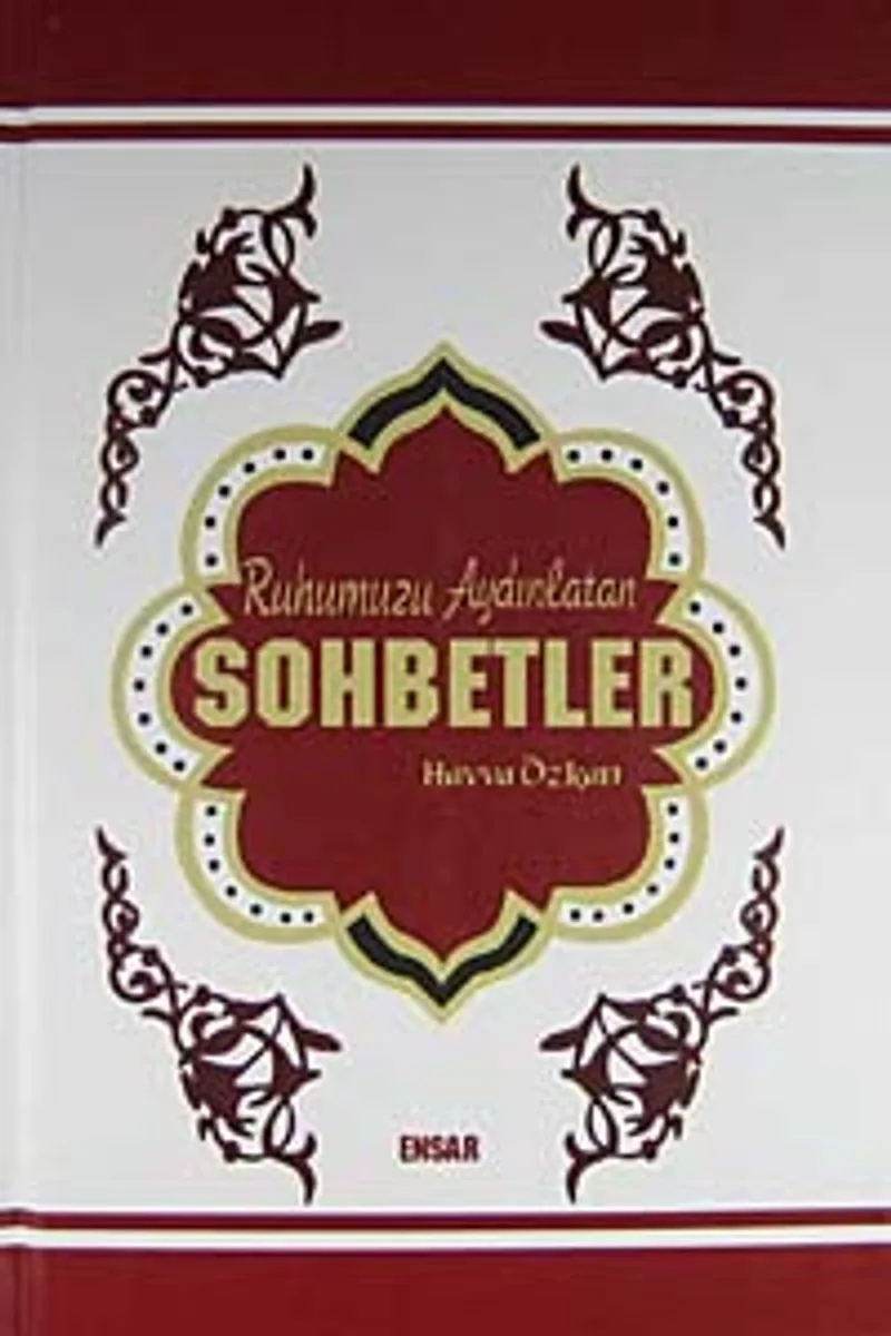 Ruhumuzu Aydınlatan Sohbetler