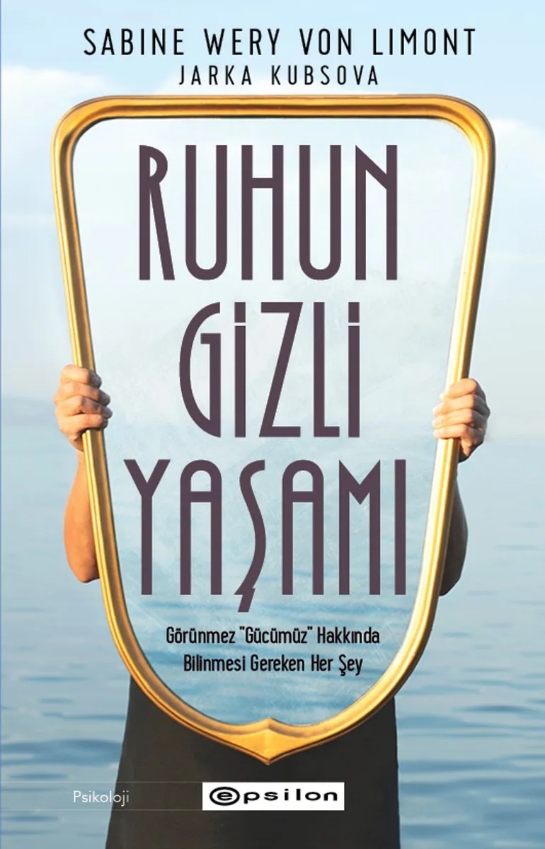 Ruhun Gizli Yaşamı Görünmeyen Organımızla İlgili Her Şey