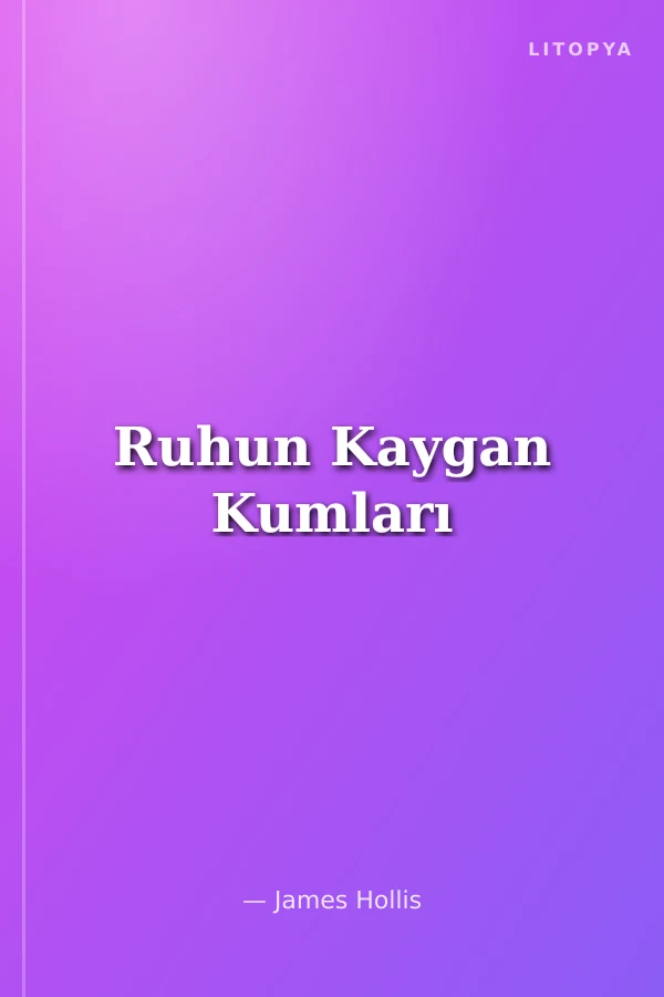 Ruhun Kaygan Kumları