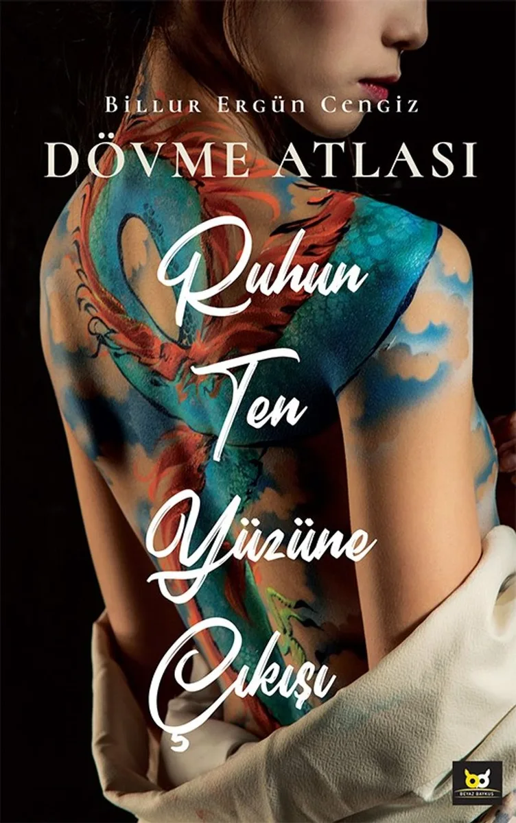 Ruhun Ten Yüzüne Çıkışı Dövme Atlası