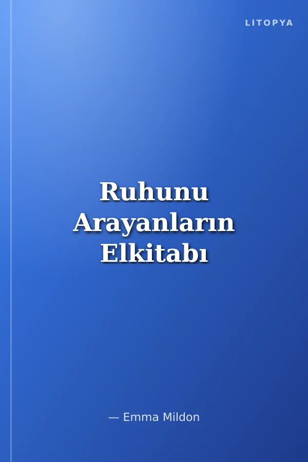 Ruhunu Arayanların Elkitabı