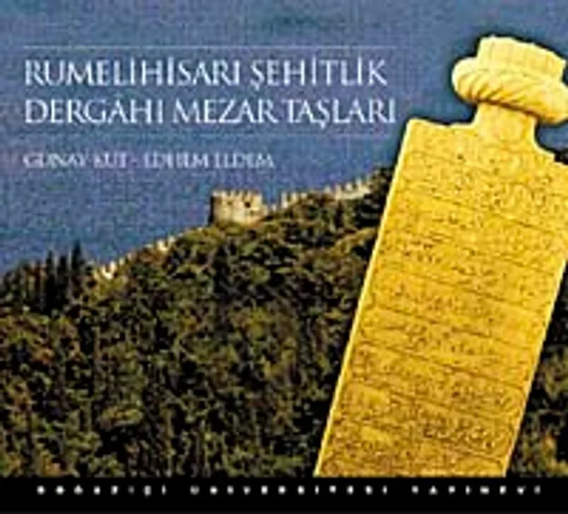 Rumelihisarı Şehitlik Dergahı Mezar Taşları
