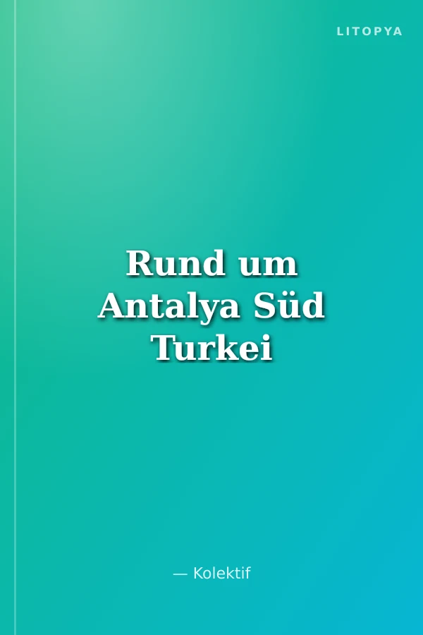 Rund um Antalya Süd Turkei