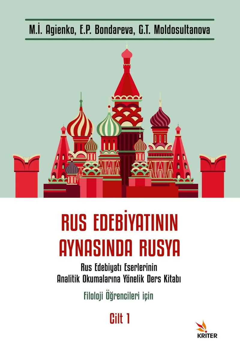 Rus Edebiyatının Aynasında Rusya (Cilt 1) Rus Edebiyatı Eserlerinin Analitik Okumalarına Yönelik Ders Kitabı
