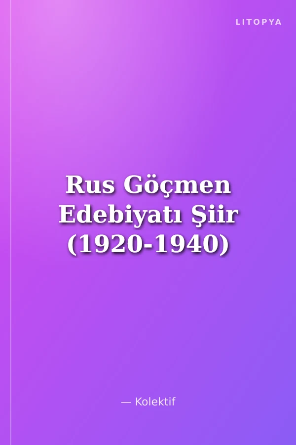 Rus Göçmen Edebiyatı Şiir (1920-1940)
