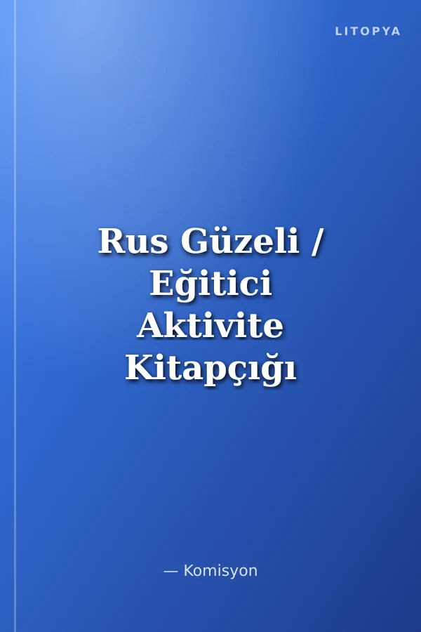 Rus Güzeli / Eğitici Aktivite Kitapçığı Güzeller Serisi