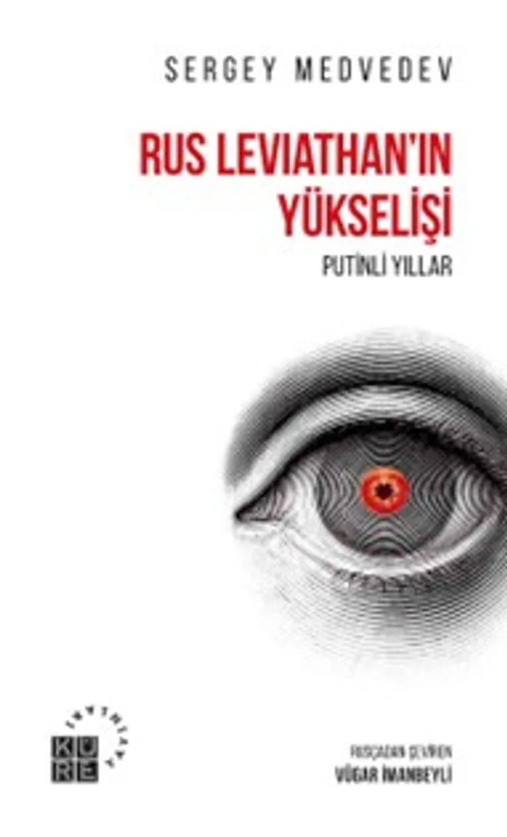 Rus Leviathan'ın Yükselişi Putinli Yıllar