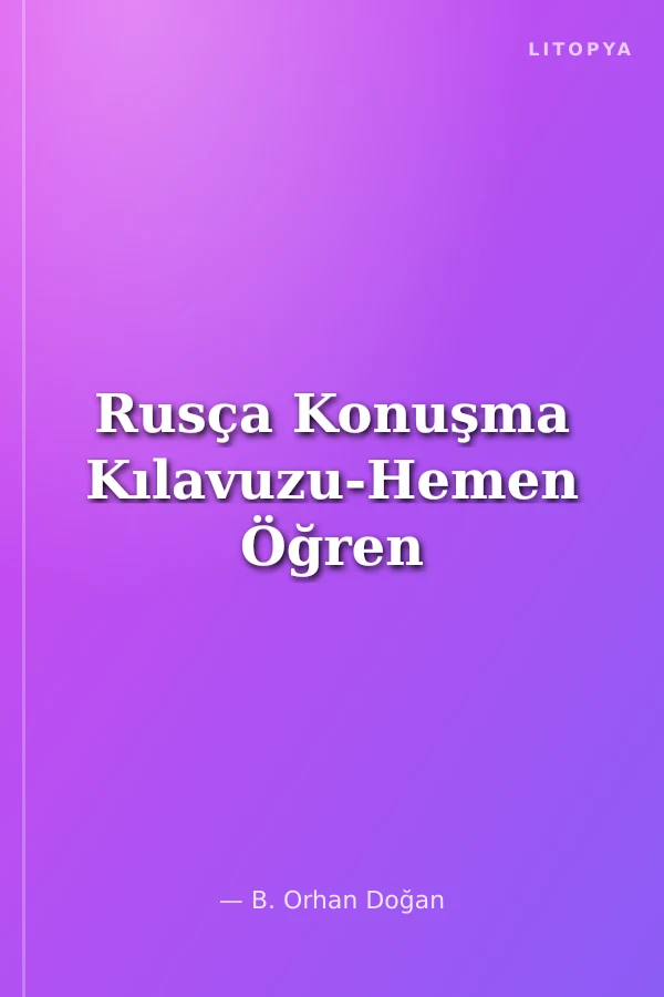 Rusça Konuşma Kılavuzu-Hemen Öğren