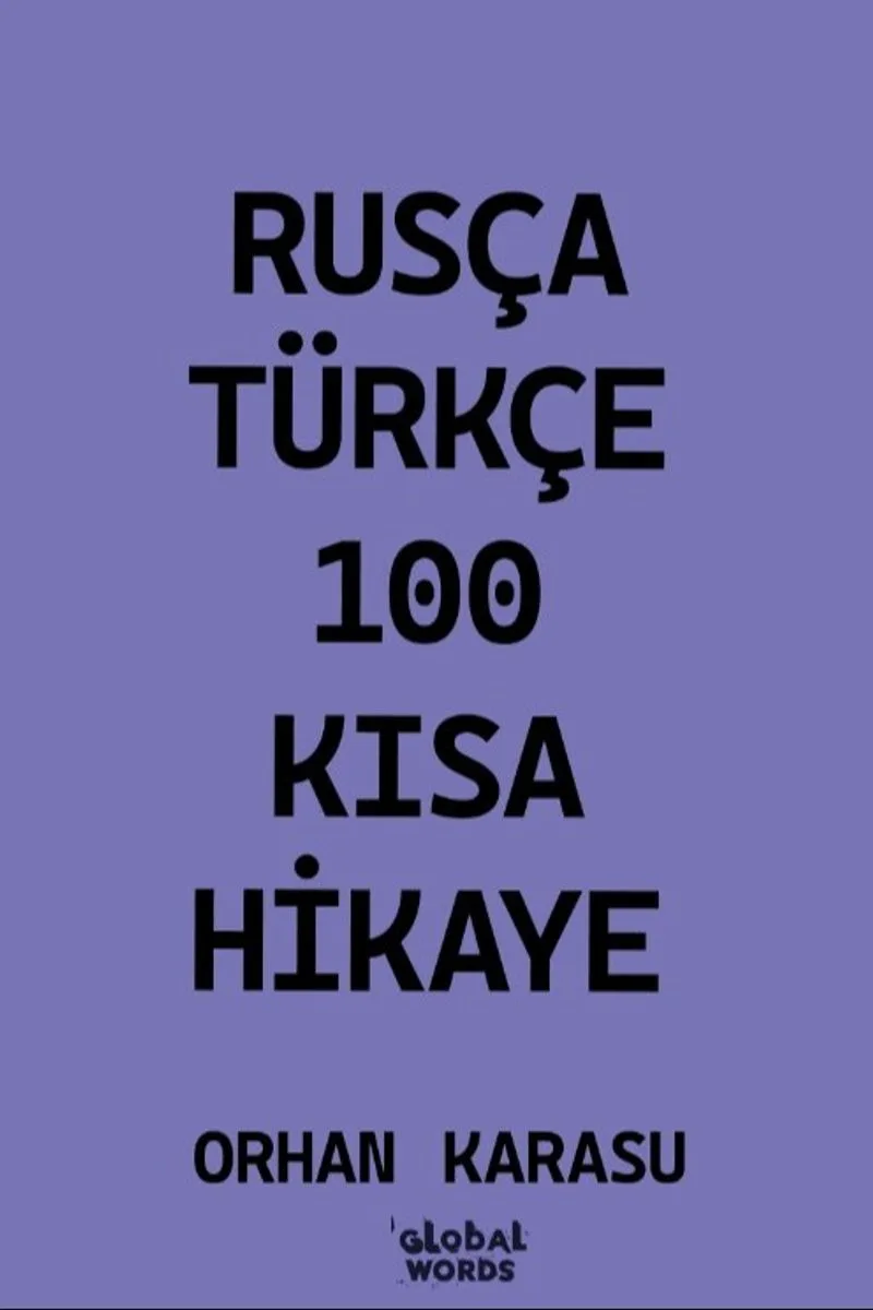 Rusça-Türkçe 100 Kısa Hikaye