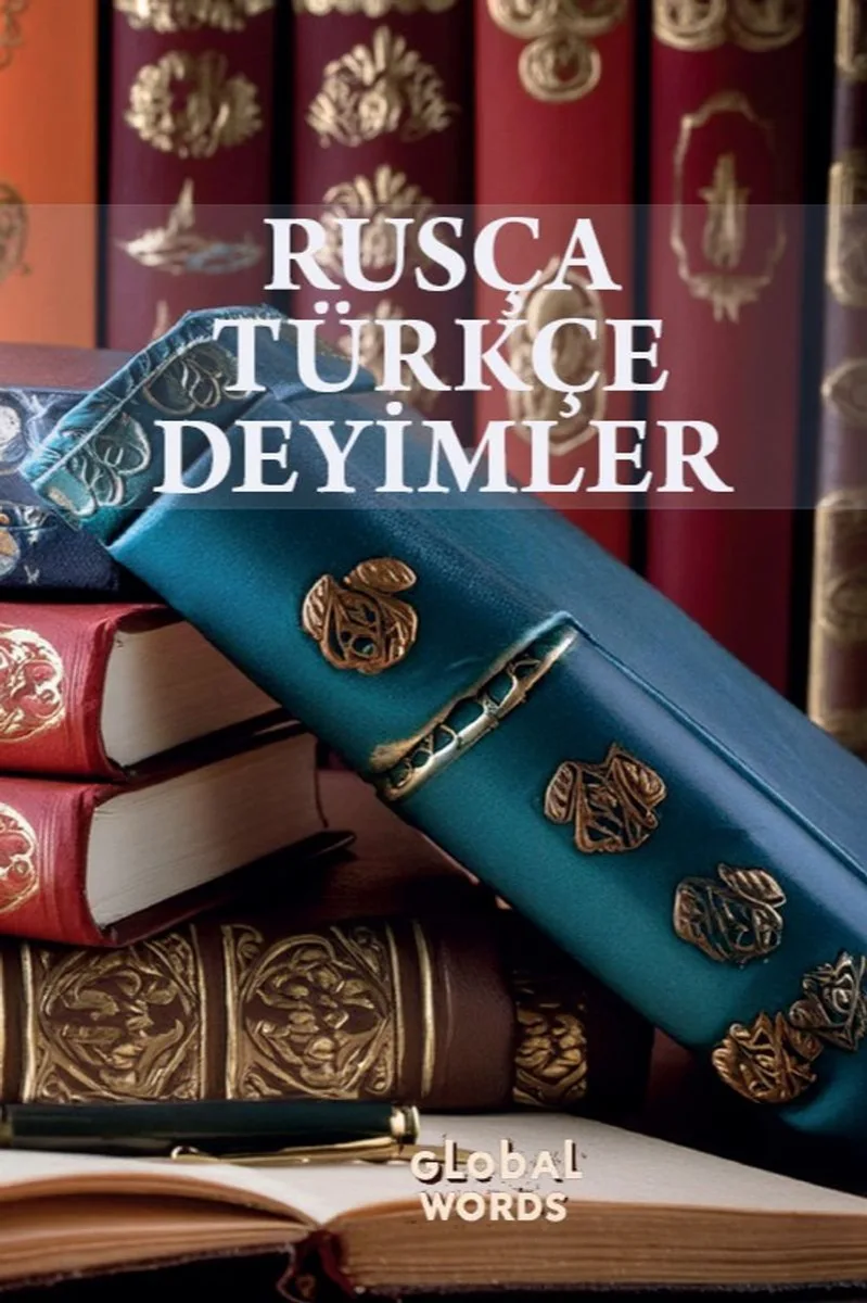 Rusça-Türkçe Deyimler