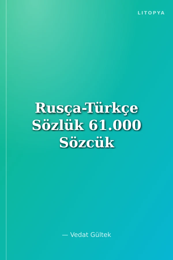 Rusça-Türkçe Sözlük 61.000 Sözcük
